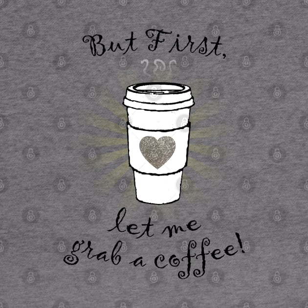 But first let me grab a coffee! by oharadesigns